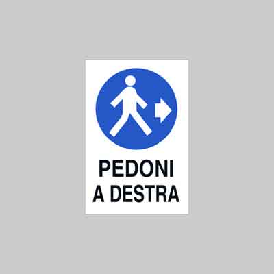 CARTELLO 'PEDONI A DESTRA' cm 40x60. Prezzo per Pezzo.