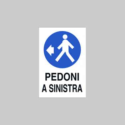 CARTELLO 'PEDONI A SINISTRA' cm 40x60. Prezzo per Pezzo.