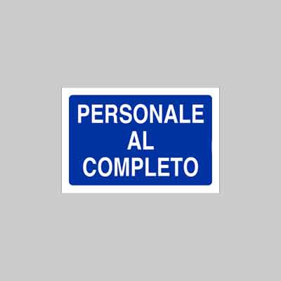 CARTELLO 'PERSONALE AL COMPLETO' cm 60x40. Prezzo per Pezzo.
