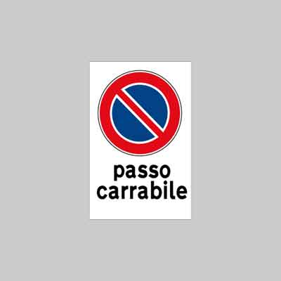 CARTELLO 'PASSO CARRABILE' cm 20x30. Prezzo per Pezzo.