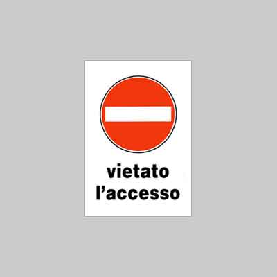 CARTELLO 'VIETATO L'ACCESSO' cm 20x30. Prezzo per Pezzo.